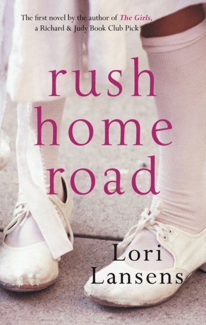 Lori Lansens - Rush Home Road, E-bok