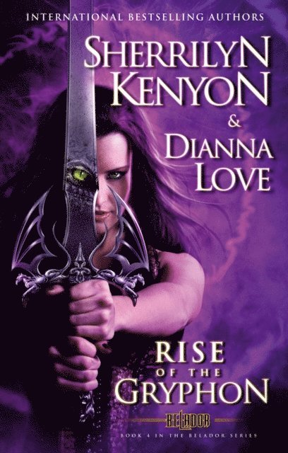 Dianna Love, Sherrilyn Kenyon - Rise of the Gryphon, E-bok