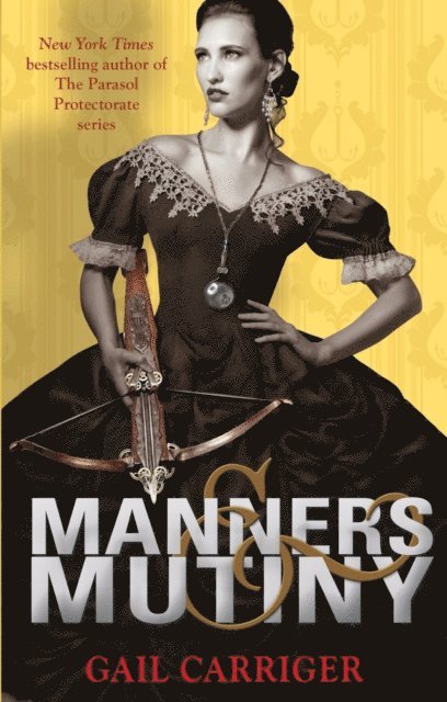 Gail Carriger - Manners and Mutiny, E-bok