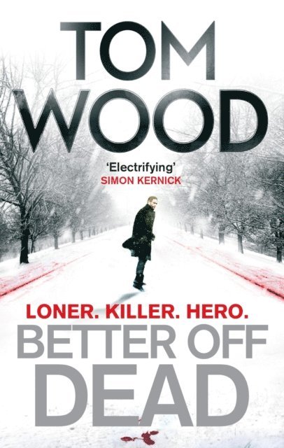 Tom Wood - Better Off Dead, E-bok