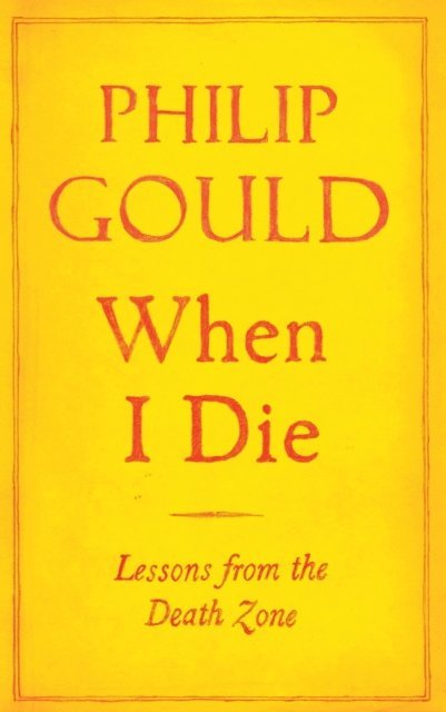 Philip Gould - When I Die, E-bok