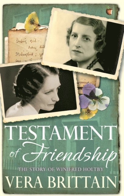 Vera Brittain - Testament of Friendship, E-bok