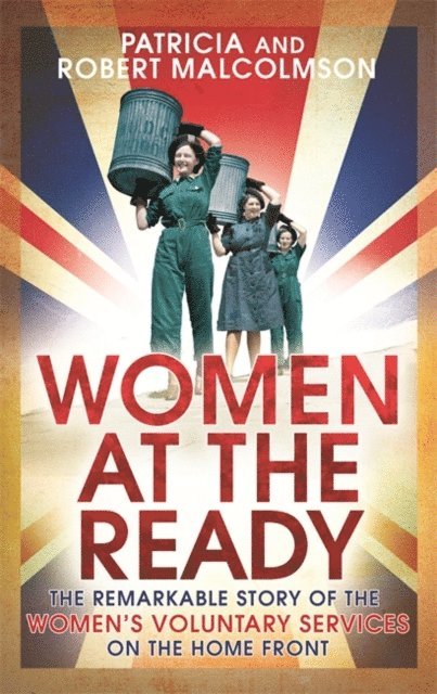 Patricia Malcolmson, Robert Malcolmson - Women at the Ready, E-bok