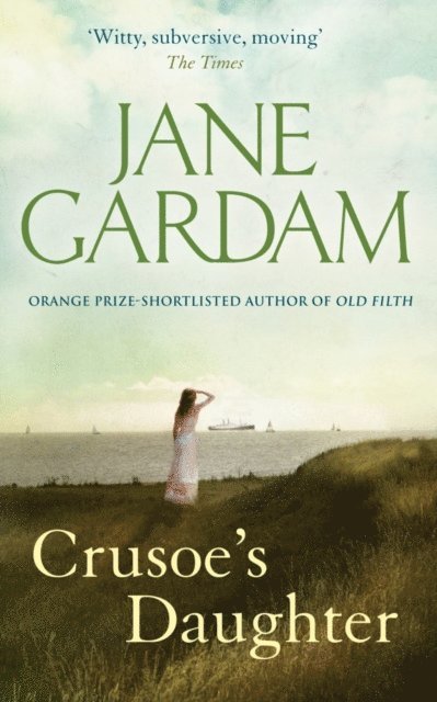 Jane Gardam - Crusoe's Daughter, E-bok