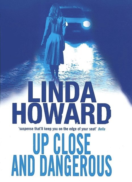 Linda Howard - Up Close And Dangerous, E-bok