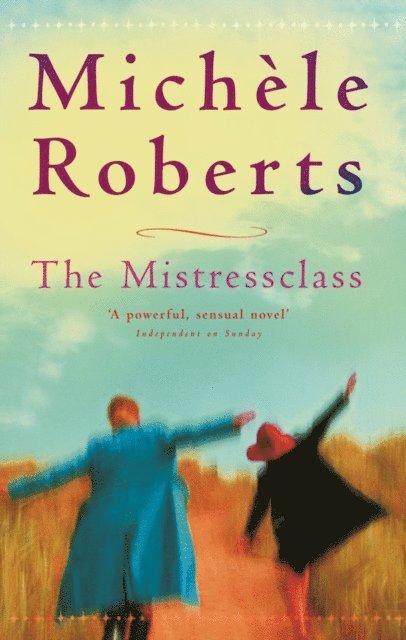 Michele Roberts - Mistressclass, E-bok