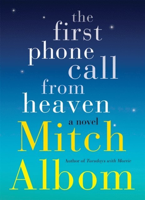 Mitch Albom - First Phone Call From Heaven, E-bok