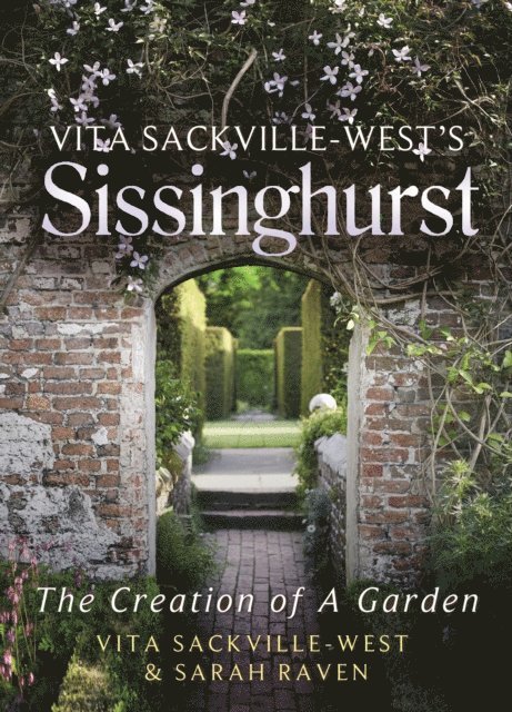 Sarah Raven, Vita Sackville-West - Vita Sackville-West's Sissinghurst, E-bok