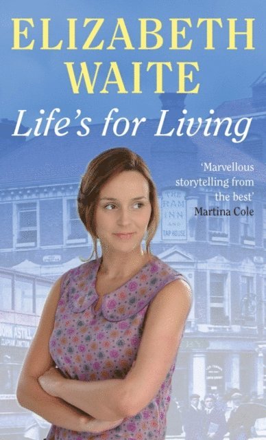 Elizabeth Waite - Life's For Living, E-bok