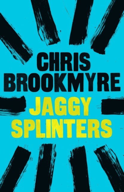 Chris Brookmyre - Jaggy Splinters, E-bok