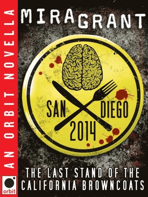 Mira Grant - San Diego 2014: The Last Stand of the California Browncoats, E-bok