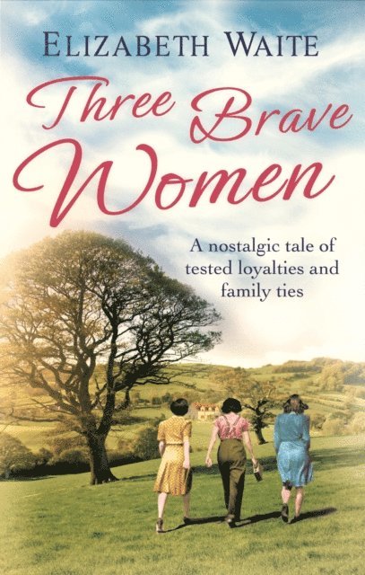 Elizabeth Waite - Three Brave Women, E-bok