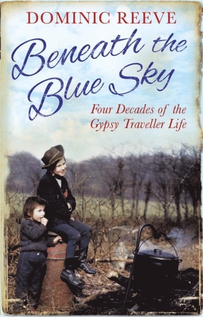 Dominic Reeve - Beneath the Blue Sky, E-bok