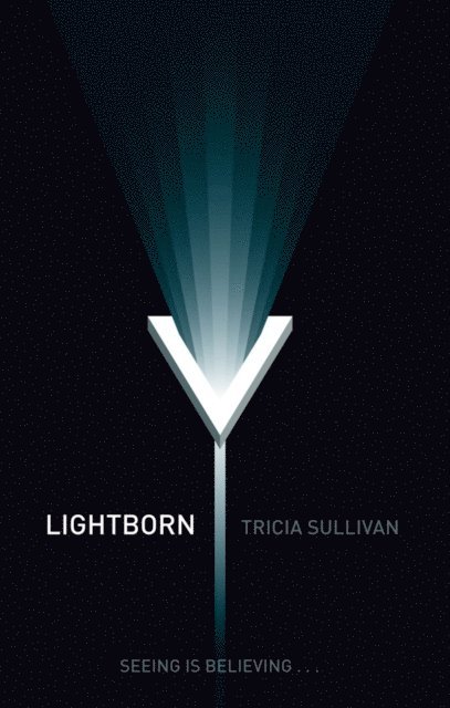 Tricia Sullivan - Lightborn, E-bok