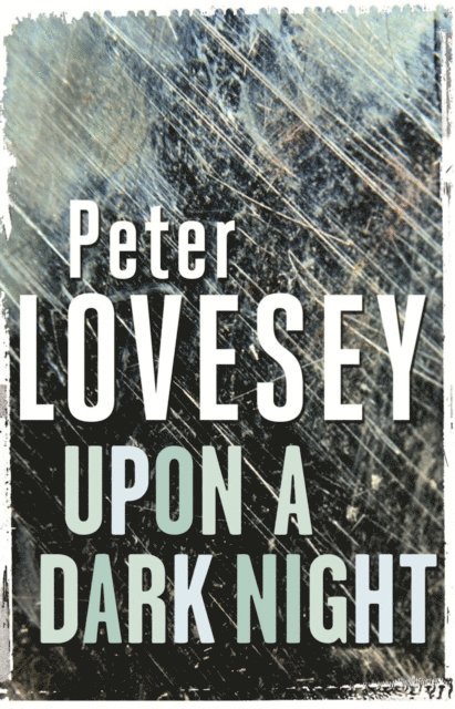 Peter Lovesey - Upon A Dark Night, E-bok