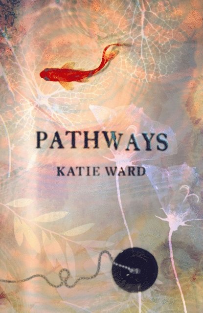 Katie Ward - Pathways, E-bok