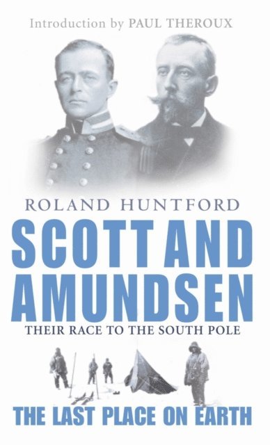 Roland Huntford - Scott And Amundsen, E-bok