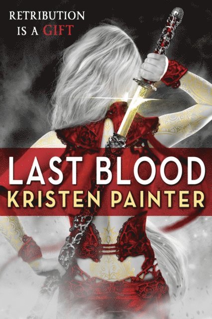 Kristen Painter - Last Blood, E-bok