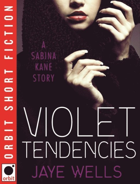 Jaye Wells - Violet Tendencies, E-bok. Tillgänglighet: Lägg i varukorg