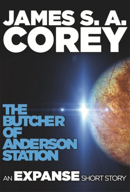 James S. A. Corey - Butcher of Anderson Station, E-bok