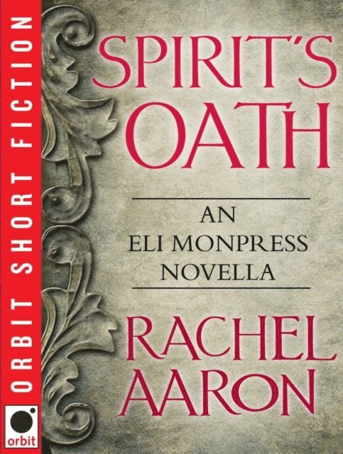 Rachel Aaron - Spirit's Oath, E-bok
