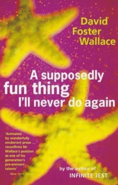 David Foster Wallace - Supposedly Fun Thing I'll Never Do Again, E-bok