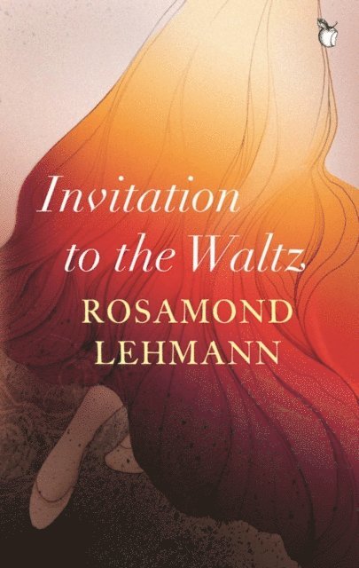 Rosamond Lehmann - Invitation to the Waltz, E-bok