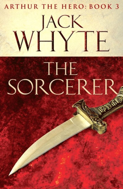 Jack Whyte - Sorcerer, E-bok