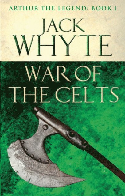 Jack Whyte - War of the Celts, E-bok