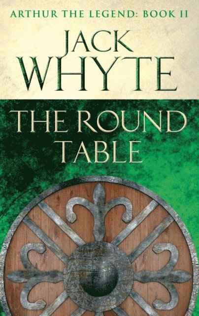 Jack Whyte - Round Table, E-bok