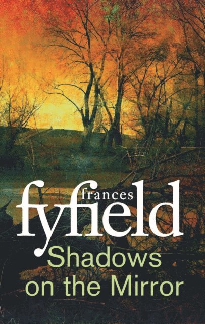 Frances Fyfield - Shadows on the Mirror, E-bok