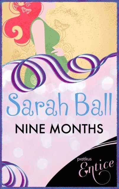 Sarah Ball - Nine Months, E-bok