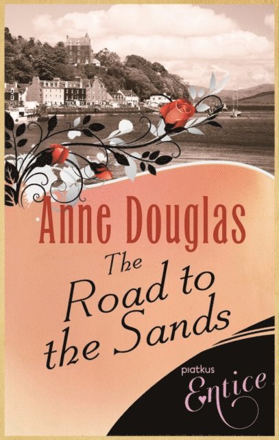 Anne Douglas - Road To The Sands, E-bok