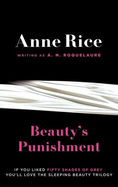 Anne Rice, A.N. Roquelaure - Beauty's Punishment, E-bok