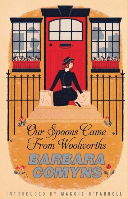 Barbara Comyns - Our Spoons Came From Woolworths, E-bok