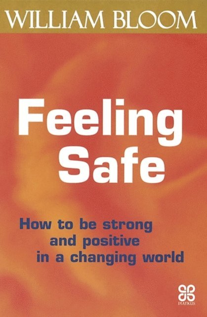 William Bloom - Feeling Safe, E-bok
