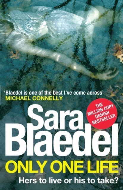 Sara Blaedel - Only One Life, E-bok