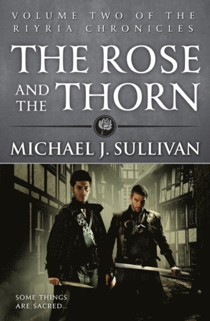 Michael J Sullivan - Rose and the Thorn, E-bok
