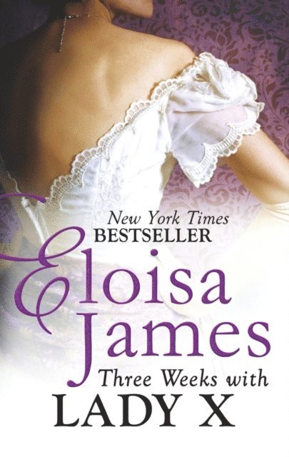 Eloisa James - Three Weeks With Lady X, E-bok