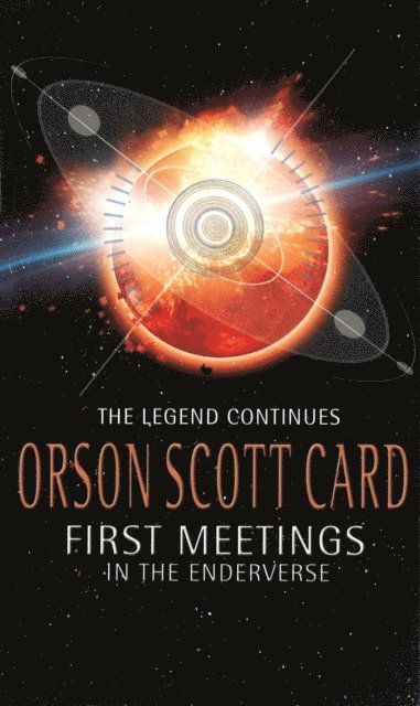 Orson Scott Card - First Meetings: In The Enderverse, E-bok