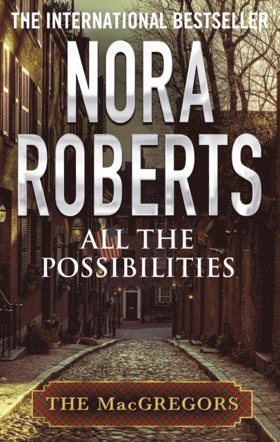 Nora Roberts - All The Possibilities, E-bok
