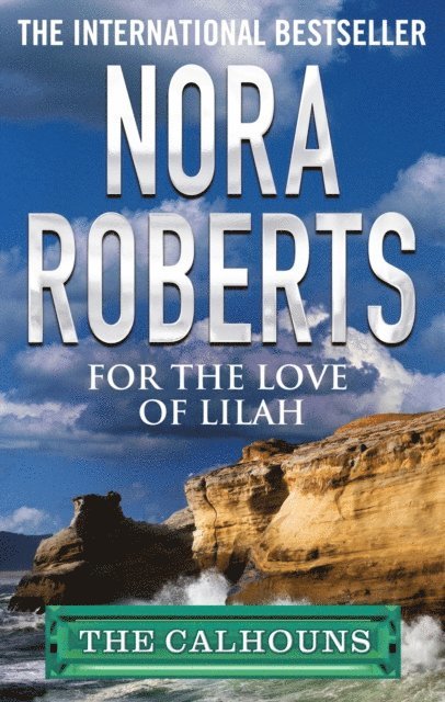 Nora Roberts - For the Love of Lilah, E-bok