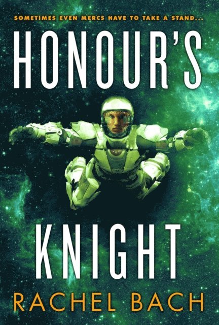 Rachel Bach - Honour's Knight, E-bok
