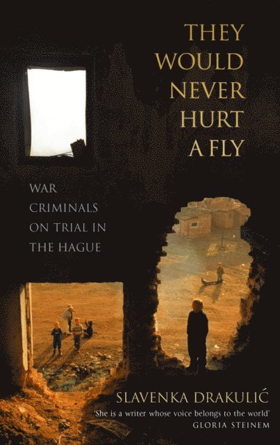 Slavenka Drakulic - They Would Never Hurt A Fly, E-bok