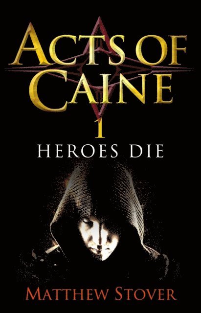 Matthew Stover - Heroes Die, E-bok