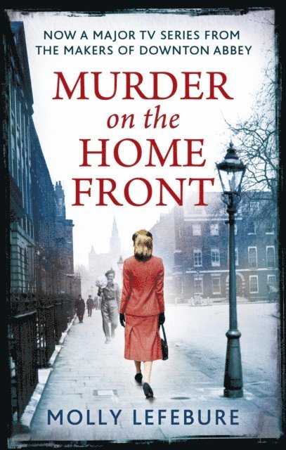 Molly Lefebure - Murder on the Home Front, E-bok