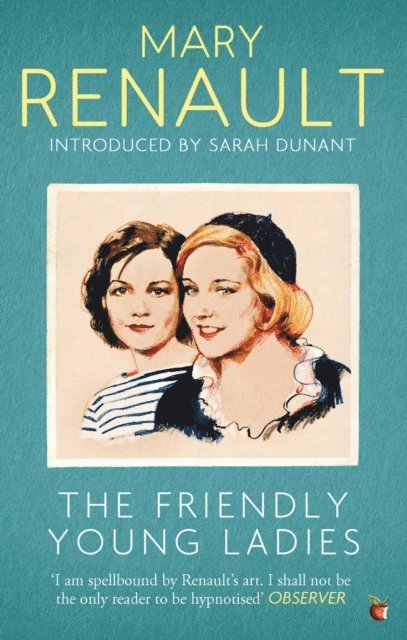 Mary Renault - Friendly Young Ladies, E-bok