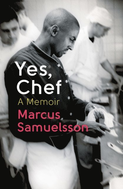 Marcus Samuelsson - Yes, Chef, E-bok