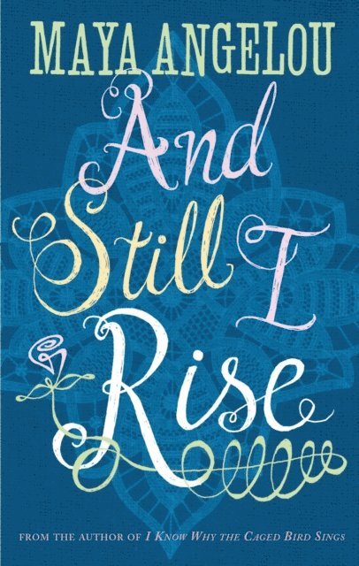 Maya Angelou - And Still I Rise, E-bok