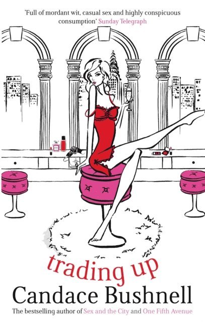 Candace Bushnell - Trading Up, E-bok